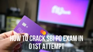 How to Crack SBI PO Exam in 01st Attempt