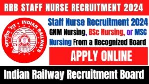 RRB Staff Nurse Recruitment 2024
