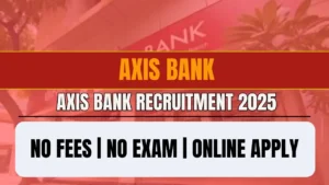 Axis Bank Recruitment 2025