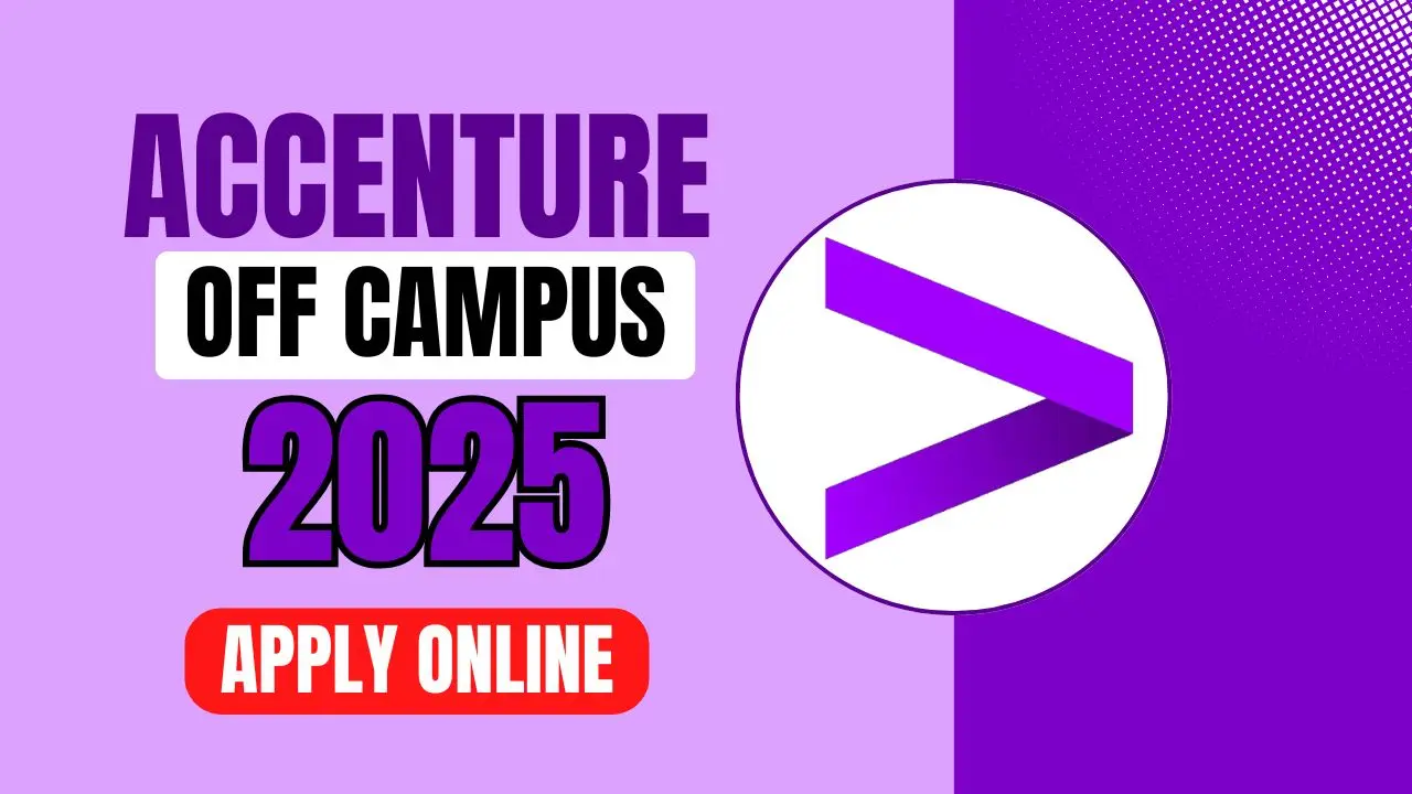 Accenture Recruitment 2025, Off Campus Drive For Freshers, Apply Online!!