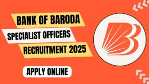 Bank of Baroda SO Recruitment 2025