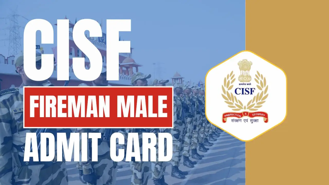 CISF Fireman Admit Card 2024