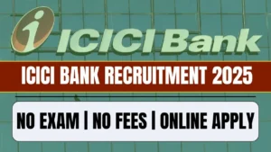 ICICI Bank Recruitment 2025