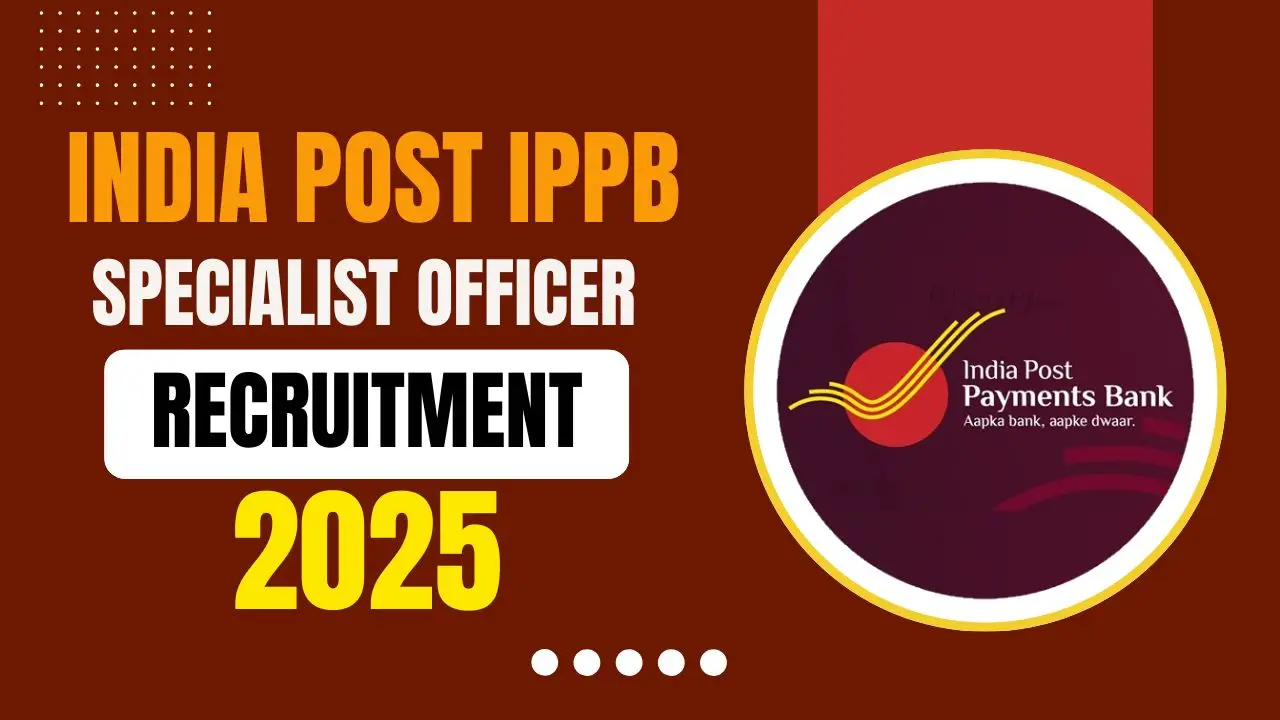 India Post IPPB SO Recruitment 2025