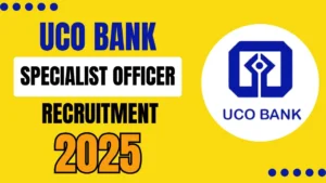 UCO Bank SO Recruitment 2025