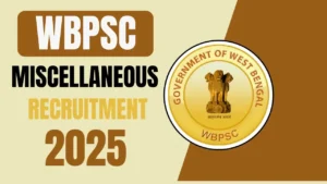 WBPSC Miscellaneous Recruitment 2025