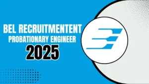 BEL Probationary Engineer Recruitment 2025