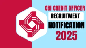 CBI Credit Officer Recruitment 2025