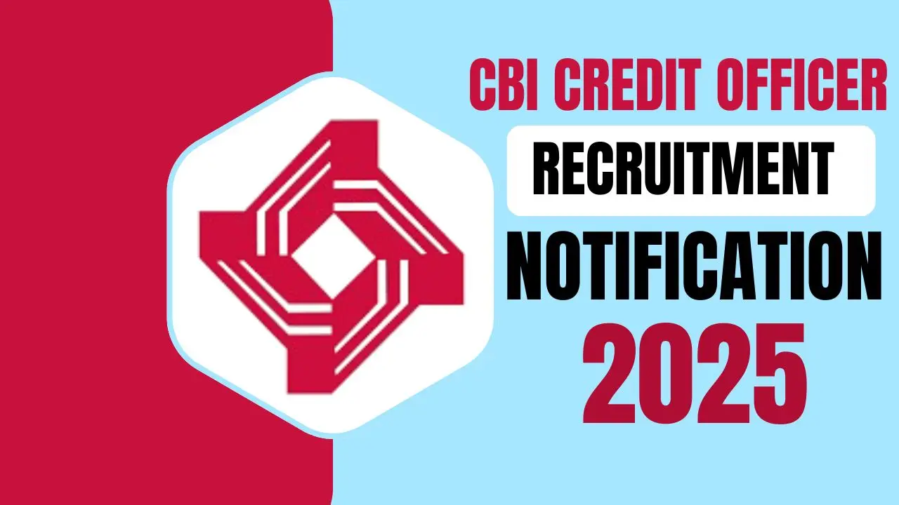 CBI Credit Officer Recruitment 2025