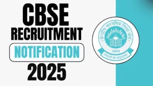 CBSE Recruitment Notification 2025