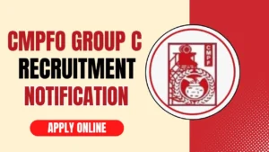 CMPFO Group C Recruitment 2025