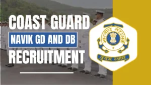 Coast Guard Navik GD DB Recruitment 2025