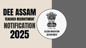 DEE Assam Teachers Recruitment 2025