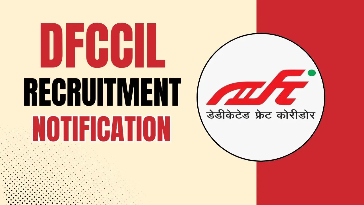 DFCCIL Recruitment 2025 Notification