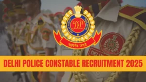 Delhi Police Constable Recruitment 2025