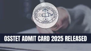 OSSTET Admit Card 2025 Released