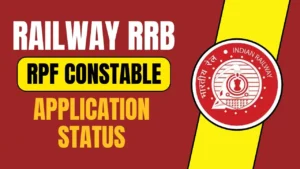 RPF Constable Application Status 2025