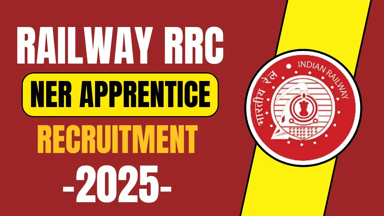 RRC NER Apprentice Recruitment 2025