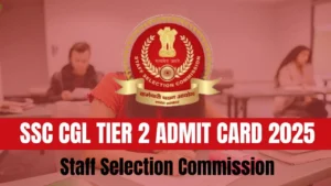 SSC CGL Tier 2 Admit Card 2025