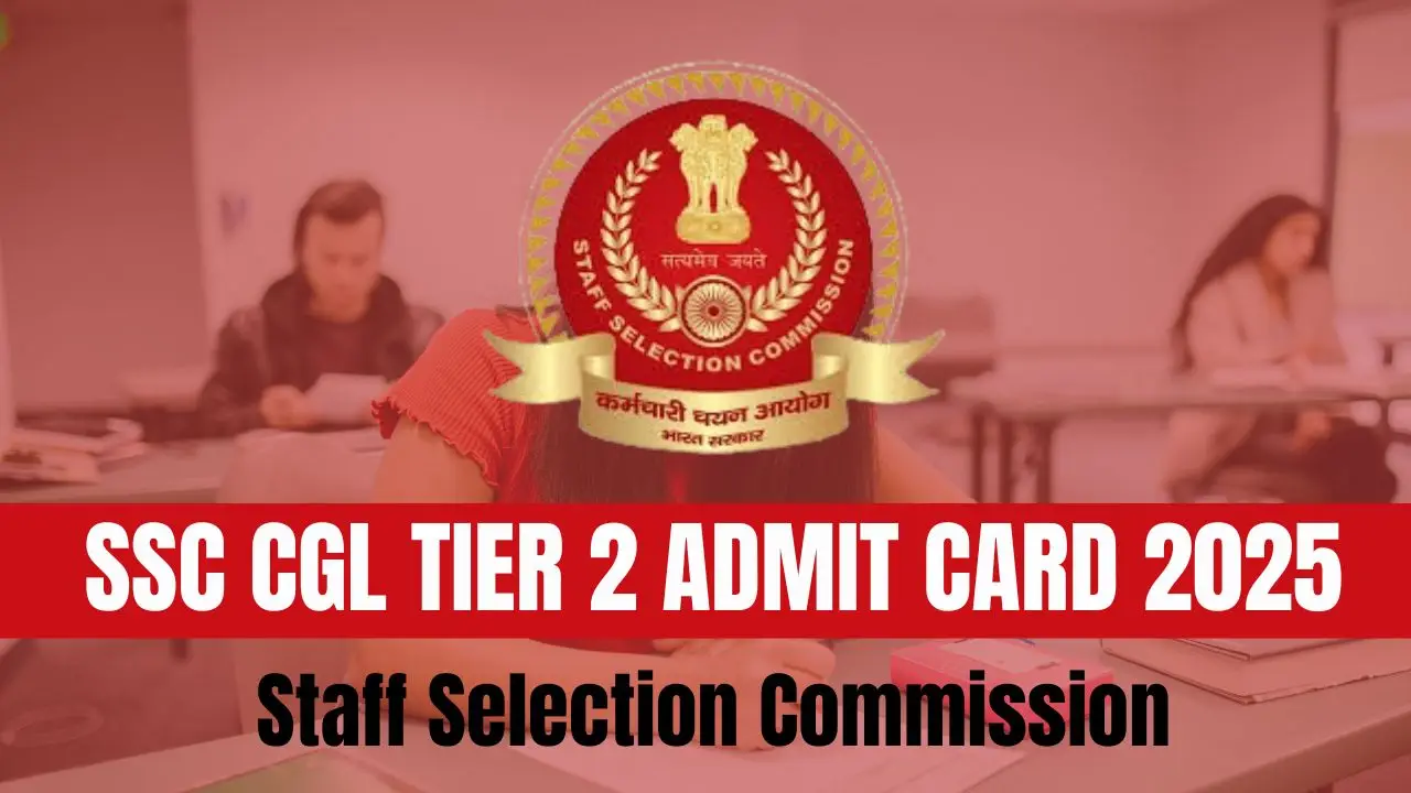 SSC CGL Tier 2 Admit Card 2025