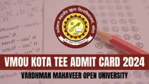 VMOU Kota TEE Admit Card 2024